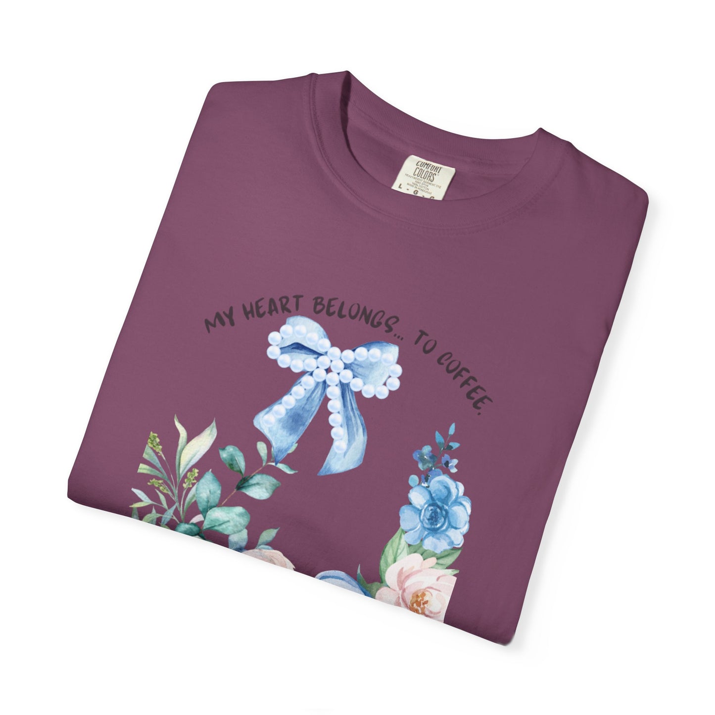 My Heart Belongs to Coffee Floral T-Shirt, She Blossomed After Every Storm enamel