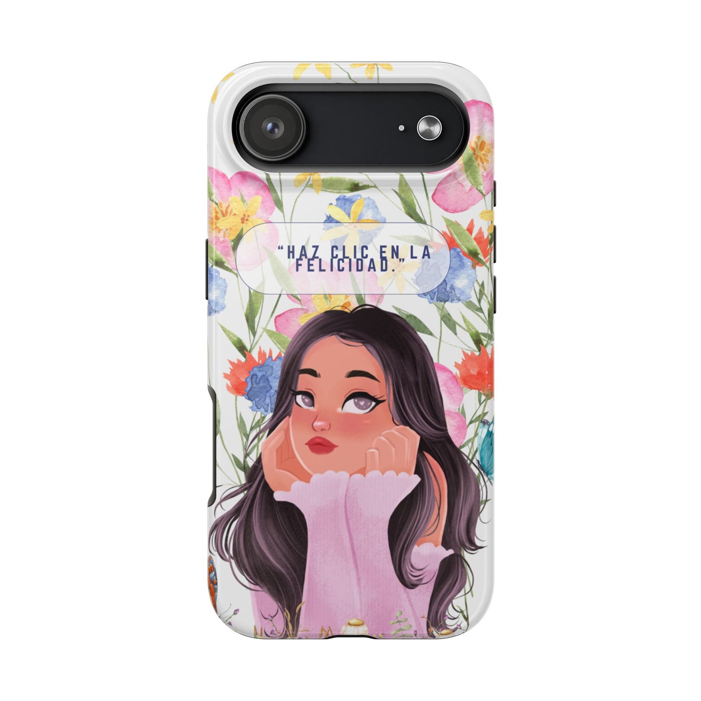 Floral Girl Phone Case — "Haz clic en la felicidad" Tough Protective Case
