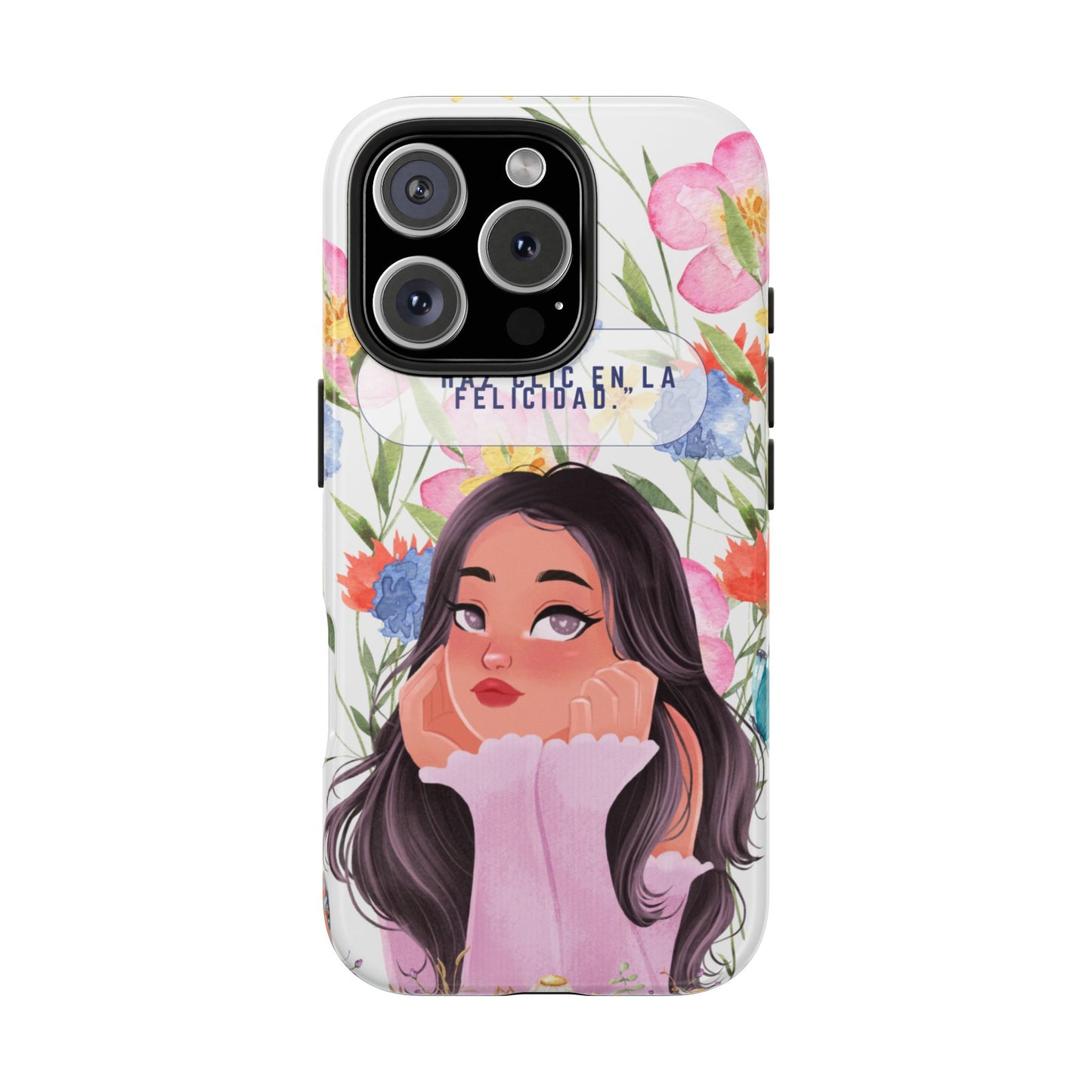 Floral Girl Phone Case — "Haz clic en la felicidad" Tough Protective Case