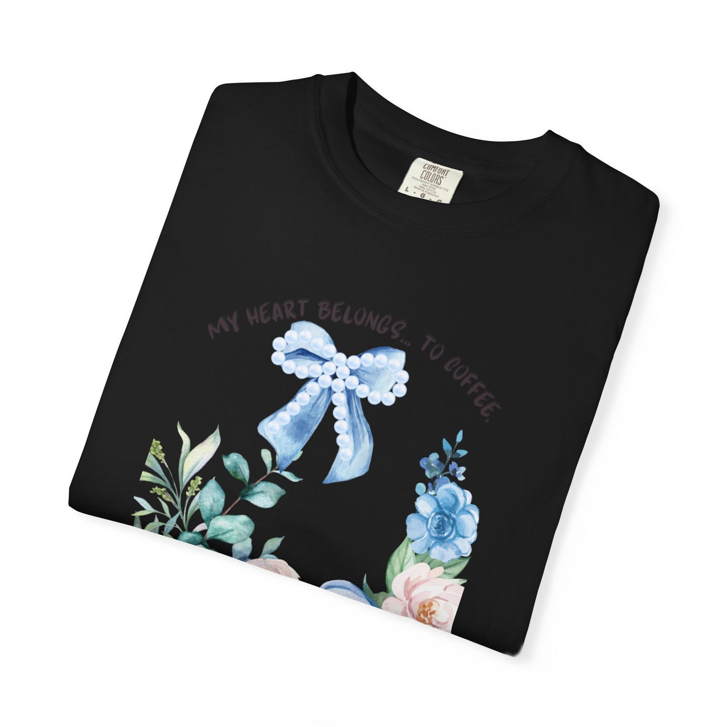 My Heart Belongs to Coffee Floral T-Shirt, She Blossomed After Every Storm enamel