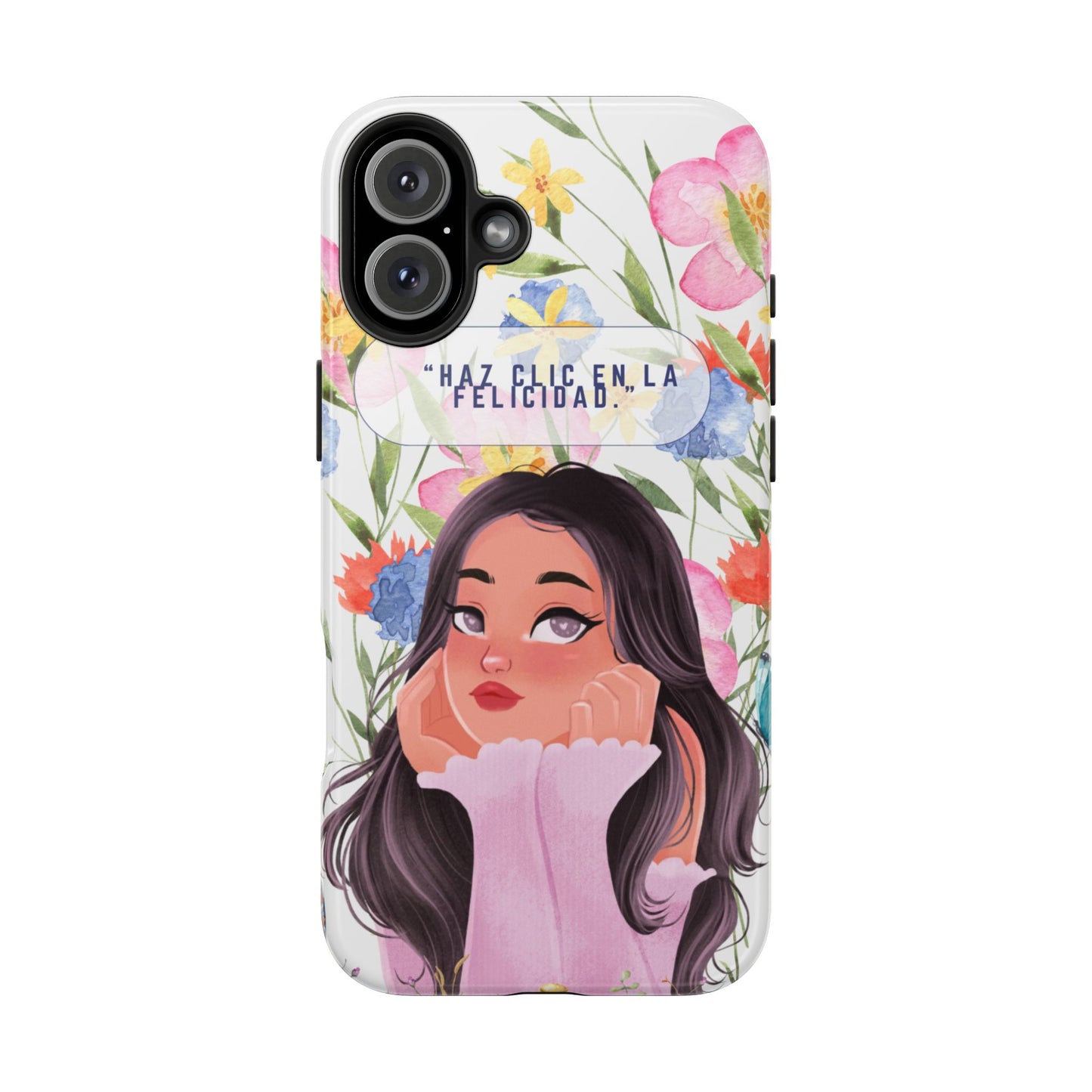 Floral Girl Phone Case — "Haz clic en la felicidad" Tough Protective Case