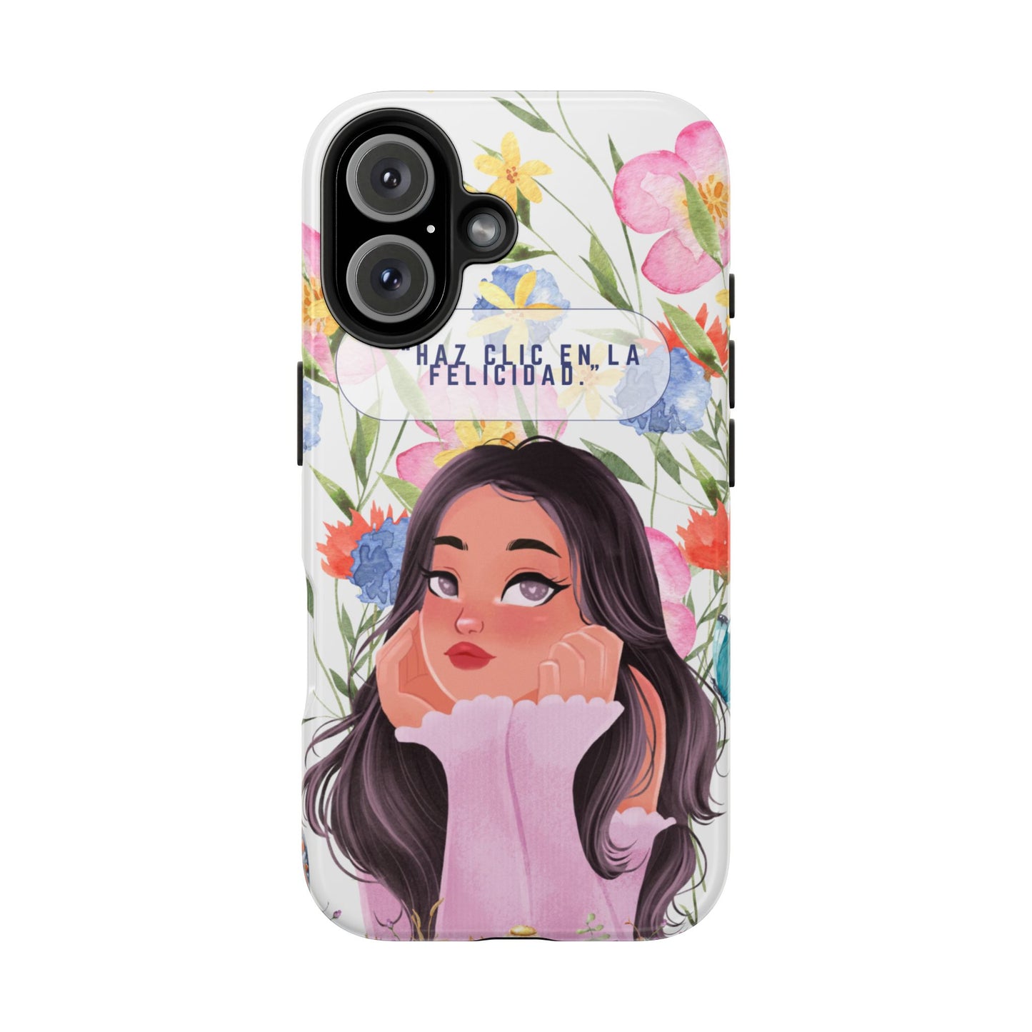 Floral Girl Phone Case — "Haz clic en la felicidad" Tough Protective Case